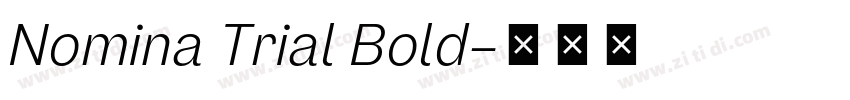Nomina Trial Bold字体转换 Nomina Trial Bold字体转换
